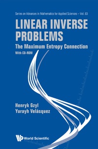 linear inverse problems the maximum entropy connection 1st edition gzyl henryk , velasquez yurayh 981433877x,