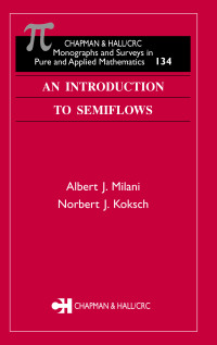an introduction to semiflows 1st edition albert j. milani, norbert j. koksch 0367454289, 9780367454289