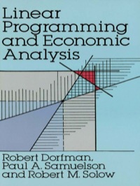 linear programming and economic analysis 1st edition robert dorfman, paul a. samuelson, robert m. solow