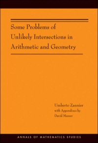 some problems of unlikely intersections in arithmetic and geometry 1st edition umberto zannier 0691153701,