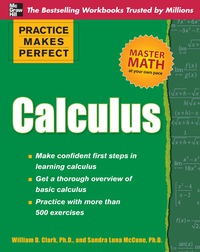 practice makes perfect calculus 1st edition william d. clark, sandra mccune 0071638156, 9780071638159