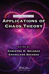 handbook of applications of chaos theory 1st edition christos h. skiadas 1466590432, 9781466590434
