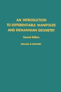 an introduction to differentiable manifolds and riemannian geometry 2nd edition william m. boothby