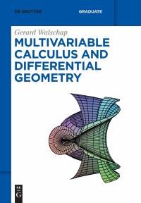 multivariable calculus and differential geometry 1st edition gerard walschap 3110369494, 9783110369496