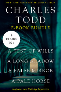 the ian rutledge starter a test of wills a long shadow a false mirror and a pale horse 1st edition charles