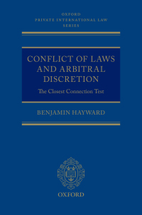 conflict of laws and arbitral discretion the closest connection test 1st edition benjamin hayward 0198787448,