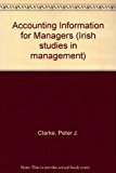 accounting information for managers 1st edition peter j. clarke 1872853595, 9781872853598