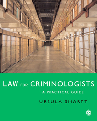 law for criminologists a practical guide 1st edition ursula smartt 1412945704, 9781412945707