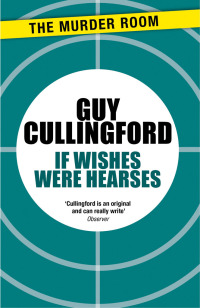 if wishes were hearses the murder room 1st edition guy cullingford 1471918009, 9781471918001