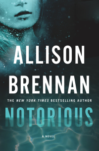 notorious a novel 1st edition allison brennan 1250038014, 125003504x, 9781250038012, 9781250035042