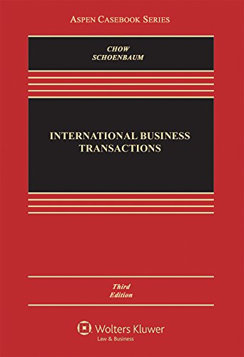 international business transactions 3rd edition daniel c.k. chow, thomas j. schoenbaum 145484941x,