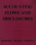 accounting flows and disclosures 1st edition james j. benjamin 0873931653, 9780873931656