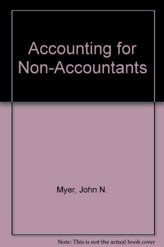 accounting for non accountants 1st edition myer, john n. 0801500265, 9780801500268
