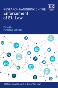 research handbook on the enforcement of eu law 1st edition miroslava scholten 180220802x, 9781802208023