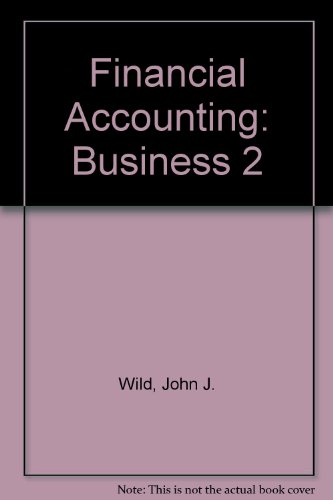 financial accounting business 2 1st edition wild, john j. 0073225525, 9780073225524