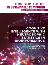 cognitive intelligence with neutrosophic statistics in bioinformatics 1st edition florentin smarandache,