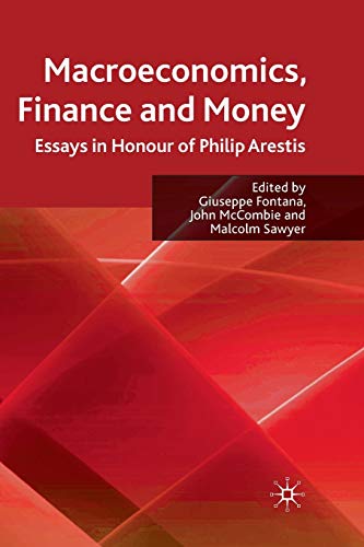 macroeconomics finance and money essays in honour of philip arestis 2010 edition giuseppe fontana, john