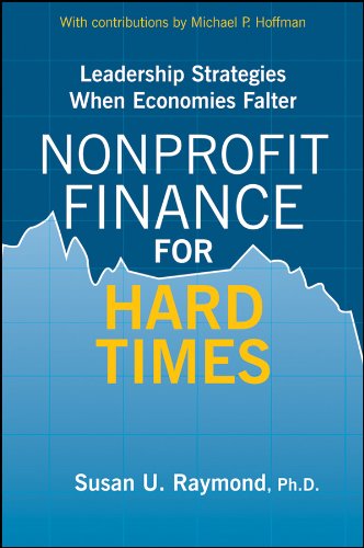 leadership strategies when economies falter nonprofit finance for hard times 1st edition susan u. raymond