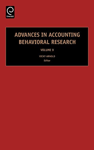 advances in accounting behavioral research volume 9 1st edition vicky arnold 0762313536, 9780762313532