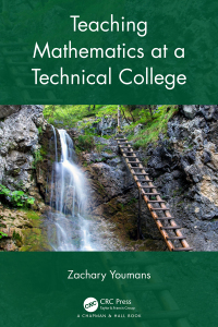 teaching mathematics at a technical college 1st edition zachary youmans 1032262427, 9781032262420