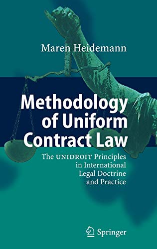methodology of uniform contract law the unidroit principles in international legal doctrine and practice