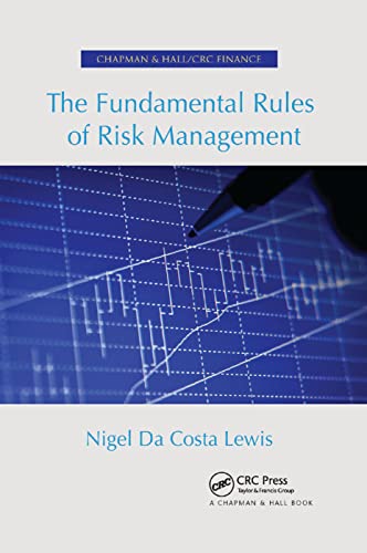 chapman and hall crc finance the fundamental rules of risk management 1st edition nigel da costa lewis