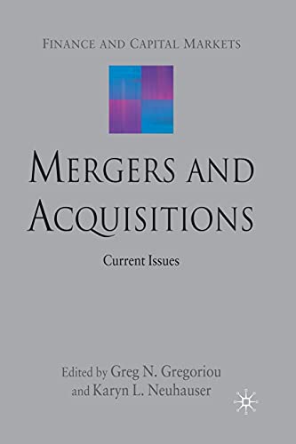 finance and capital markets mergers and acquisitions current issues 2007 edition greg n. gregoriou, karyn l.