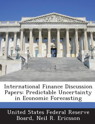 international finance discussion papers predictable uncertainty in economic forecasting 1st edition united