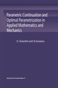 parametric continuation and optimal parametrization in applied mathematics and mechanics 1st edition v.i.
