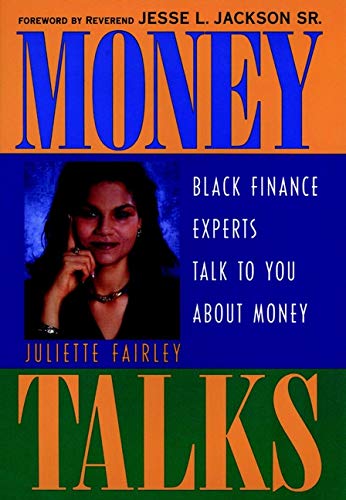 money talks black finance experts talk to you about money 1st edition fairley, juliette 0471245828,