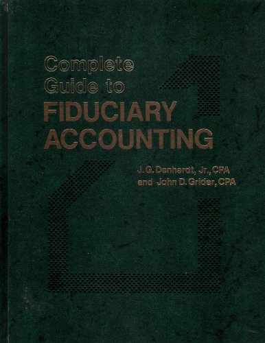 complete guide to fiduciary accounting 1st edition j. g. denhardt, john d grider 0131605720, 9780131605725