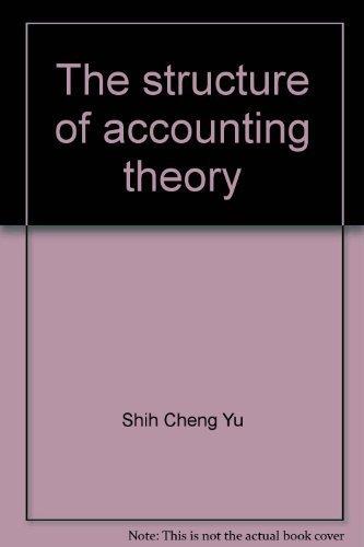 the structure of accounting theory 1st edition shih cheng yu 0813005388, 9780813005386