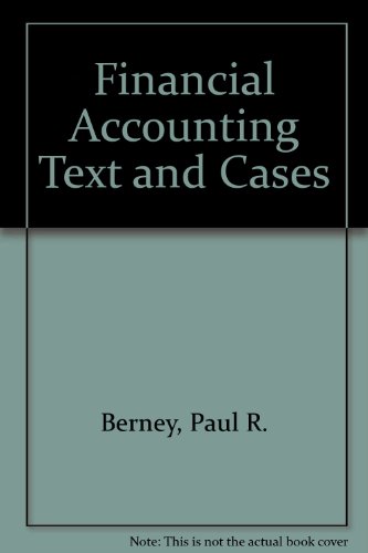 financial accounting text and cases 1st edition berney, paul r. 0873931416, 9780873931410