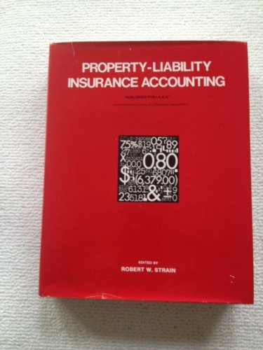 property liability insurance accounting 1st edition robert w. strain 0930868056, 9780930868055