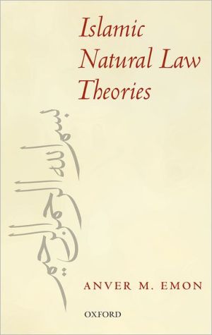 islamic natural law theories 1st edition anver m. emon 0199579008, 9780199579006
