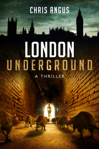 london underground a thriller  chris angus 1631580507, 1631580604, 9781631580505, 9781631580604