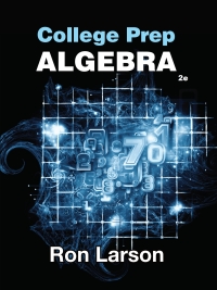 college prep algebra 2nd edition ron larson 1337904279, 9781337904278