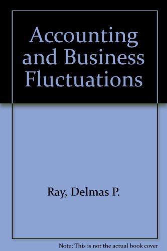 accounting and business fluctuations 1st edition ray, delmas d. 0813001943, 9780813001944