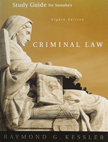 study guide for samahas criminal law 8th edition samaha , raymond g.kessler 0534629954, 9780534629953