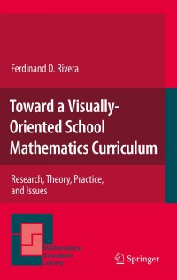 toward a visually oriented school mathematics curriculum research theory practice and issues 1st edition