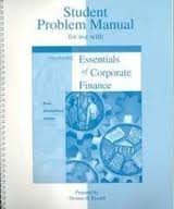 student problem manual to accompany essentials of corporate finance 2nd edition stephen a. ross 0256261997,