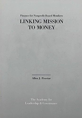 finance for nonprofit board members linking mission to money 1st edition allen j. proctor 0970603940,