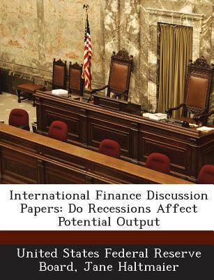 international finance discussion papers do recessions affect potential output 1st edition united states