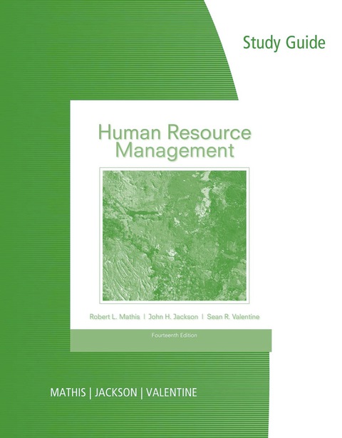 study guide human resource management 14th edition mathis , jackson , valentine 1285974859, 9781285974859