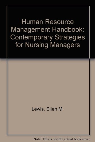 human resource management handbook contemporary strategies for nursing managers  ellen m. lewis, joan gygax