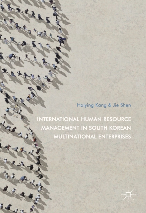 international human resource management in south korean multinational enterprises 2nd edition haiying kang,