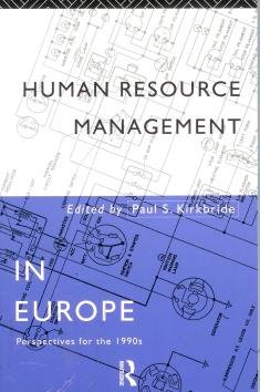 human resource management in europe perspectives for the 1990s 1st edition paul s. kirkbride 9780415086592