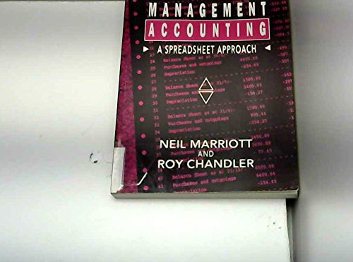 management accounting a spreadsheet approach 1st edition neil marriott, roy  chandler 0135551528,