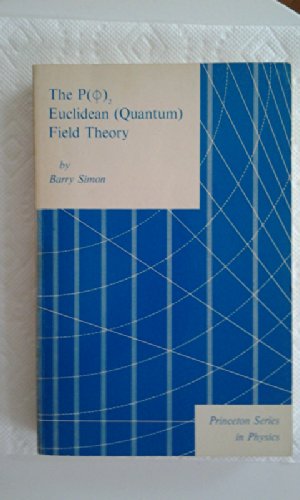 the puclidean field theory 1st edition barry simon 0691081441, 9780691081441