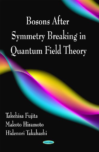 bosons after symmetry breaking in quantum field theory 1st edition takehisa fujita, makoto hiramotoa,